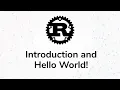 Rust Programming Tutorials - Introduction and Hello World