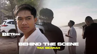 BETRAND GALAU DI PANTAI? AKANKAH CINTA MEREKA BERSATU? - BEHIND THE SCENE TAK SEARAH