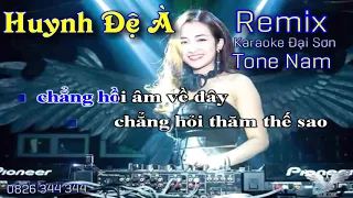 Download Huynh Đệ À karaoke remix MP3