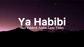 ya habibi ikyy pahlevii slow remix official lyric video 