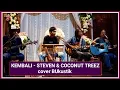 Lagu Kembali - Steven \u0026 Coconut Treez cover BUkustik