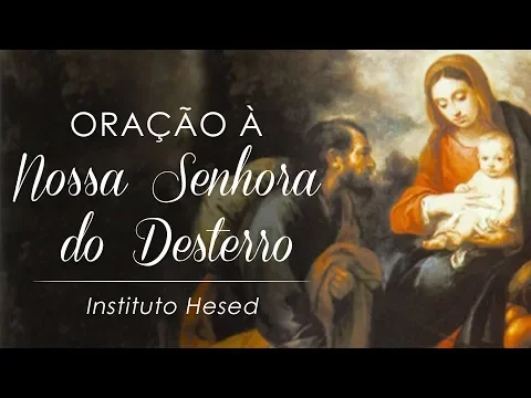 Oração a Nossa Senhora do Desterro