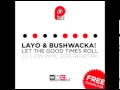 Download Lagu Layo \u0026 Bushwacka! - Let the Good Times Roll (Dj Lion WMC 2013 Rework)