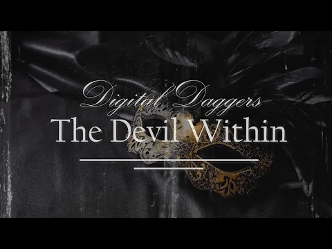 Download MP3 Digital Daggers - The Devil Within *HD