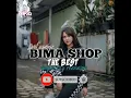 Lagu REMIX BIMA SHOP THE BEST BY FARID REMIXER WCR