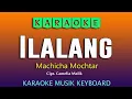 Download Lagu ILALANG - Machicha Mochtar, KARAOKE DANGDUT LAWAS NO VOKAL