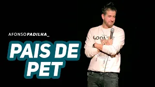AFONSO PADILHA - VOCÊ É MÃE (pai) DE PET?