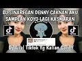 Download Lagu DJ SINAREGAN DENNY CAKNAN🎶AKU SAMPEAN KOYO LAGI KASMARAN 🎶 VIRAL TIKTOK MANGKENE 2025 !!!