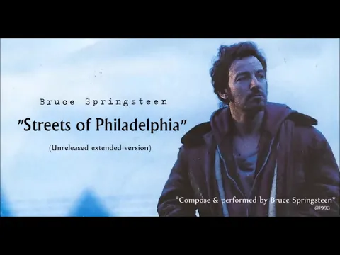 Download MP3 Bruce Springsteen: Streets Of Philadelphia(Unreleased  Extended version)