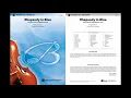 Rhapsody in Blue, arr. Jerry Brubaker – Score & Sound