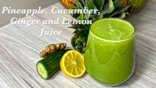 Pineapple Cucumber lemon and ginger Juice