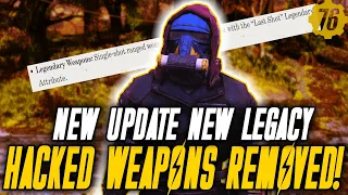 HACKED WEAPONS REMOVED NEW LEGACY in Fallout 76