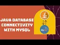 Java Database Connectivity with MySQL JDBC