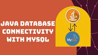 Java Database Connectivity with MySQL JDBC