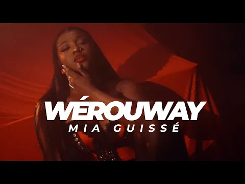 Video Thumbnail: Mia Guissé - Wérouway (Clip Officiel)