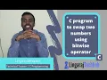 C program to swap two numbers using bitwise operator