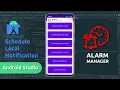 Schedule Local Notification in Android using AlarmManager Step by Step NEW METHOD