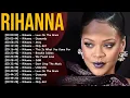 Download Lagu The Ultimate Rihanna Collection – Music That Made Her a Legend in Pop and R\u0026B