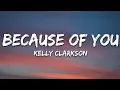 Download Lagu Kelly Clarkson - Because Of You (Lyrics)