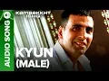 Download Lagu KYUN - Male | Kambakkht Ishq | Akshay Kumar \u0026 Kareena Kapoor
