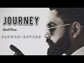 Journey। SLOWED+REVERB। Amrit Maan। Latest Punjabi songs 2023। @LofiExplore .