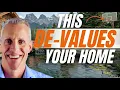 Home Features That Decrease The Value Of Your Home