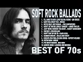 BEST OF 70s SOFT ROCK BALLADS PLAYLIST - CLASSIC NONSTOP COLLECTION