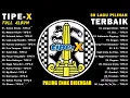 Salam Rindu - Lagu Terbaik Tipe X FULL ALBUM NO IKLAN