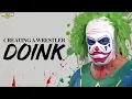 Creating A Wrestler - Doink The Clown