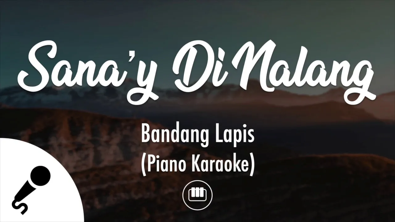 Sana'y Di Nalang - Bandang Lapis (Piano Karaoke)