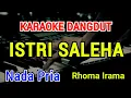 Lagu ISTRI SALEHA Karaoke Nada Pria [ Rhoma Irama ]