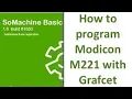 SoMachine Basic - How to program Modicon M221 with Grafcet