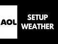 How To Setup Weather In AOL Mail Easy