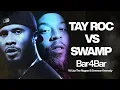 TAY ROC vs SWAMP WHO REALLY WON We finally scored a MODERN DAY MASTERPIECE EK Bar4Bar