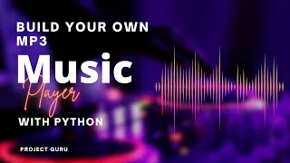 Learn How to Create an MP3 Music Player in Python Tkinter Python tutorial Project Guru