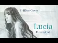 [Cover] Lucia(심규선) - Dream Girl (샤이니 SHINee Cover)