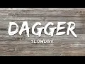 Slowdive - Dagger