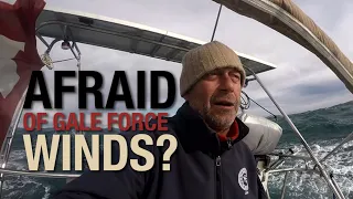 Will You Be Afraid Of Gale Force Winds? | Sailing In 45knt Winds | Winded Voyage 2 | Episode 20 |