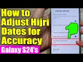 Galaxy Ultra How to Adjust Hijri Dates for Accuracy In Calendar
