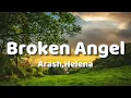 Download Lagu Arash ft. Helena - Broken Angel (1 Hour)