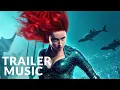 Download Lagu AQUAMAN - Final Trailer Soundtrack | Ghostwriter Music (Phil Lober)