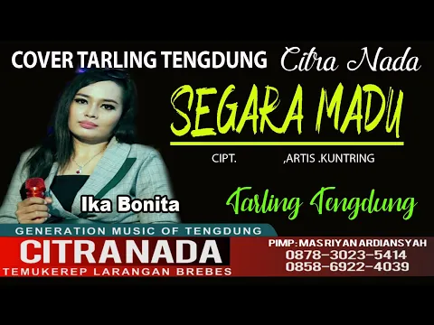 Download MP3 SEGARA MADU || COVER TARLING TENGDUNG CITRA NADA || IKA BONITA
