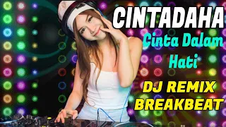 Download CINTA DALAM HATI - DJ REMIX BREAKBEAT FULL BASS 2021 MP3