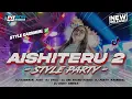 Download Lagu DJ AISHITERU 2 - SIKSA MENANGGUNG RINDU FYP TIKTOK‼️STYLE  PARTY FULL BASS 