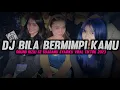 Download Lagu DJ BILA BERMIMPI KAMU RIZKI SZ  SUARAMU SYAIRKU VIRAL TIKTOK 2023