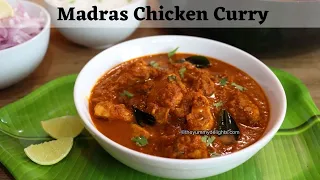 Madras Chicken Curry - Authentic South Indian Recipe Spicy Madras Chicken Curry Recipe
