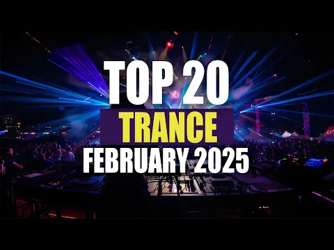 Top 20 Tracks | February 2025 DJ Mix by TranceForLife