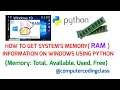 How to Check System Memory with Python Get RAM Usage on Windows using Python Windows Automation