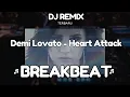 Download Lagu DJ HEART ATTACK BREAKBEAT TERBARU | Demi Lovato - Heart Attack Remix