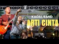 Lagu KADAL BAND - ARTI CINTA (Official Live Music)